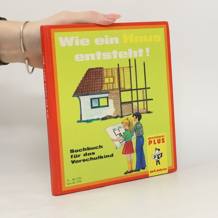 Various authors Wie ein Haus entsteht!