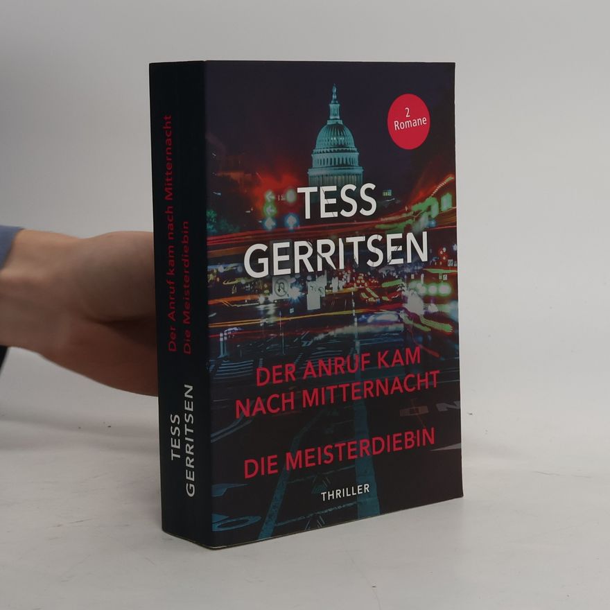 Tess Gerritsen Der Anruf kam nach Mitternacht. Die Meisterdiebin