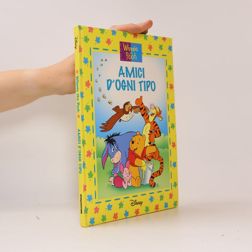 Ysenda Maxtone-Graham Winnie the Pooh: Amici d'ogni tipo