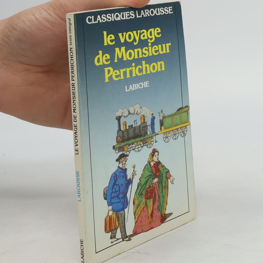 Eugene Labiche Le Voyage De Monsieur Perrichon