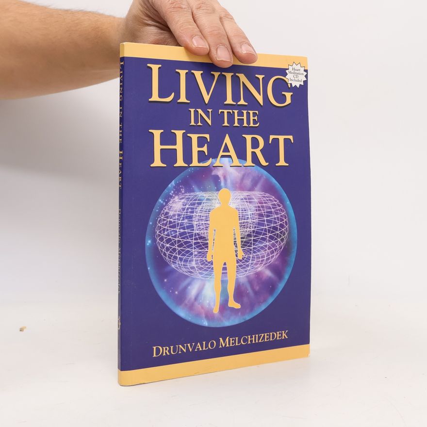 Drunvalo Melchizedek Living in the Heart