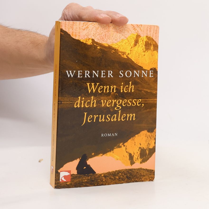 Werner Sonne Wenn ich dich vergesse, Jerusalem