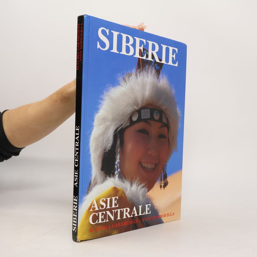 Yves Sommavilla Siberie. Asie centrale