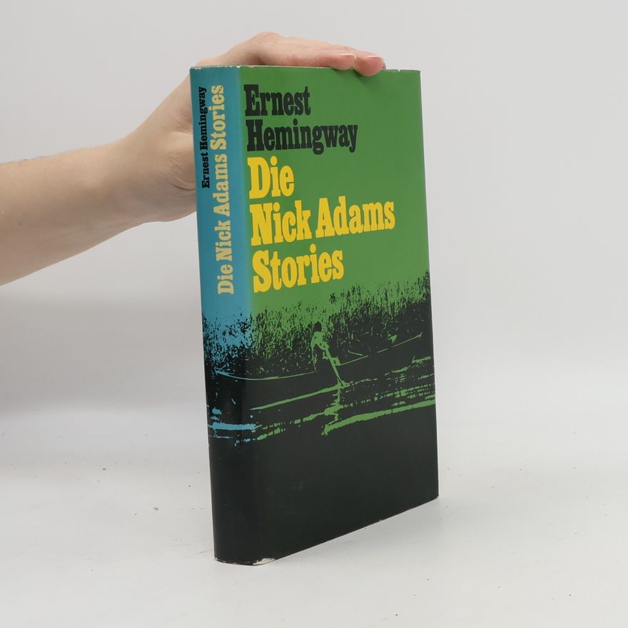 Ernest Hemingway Die Nick Adams Stories