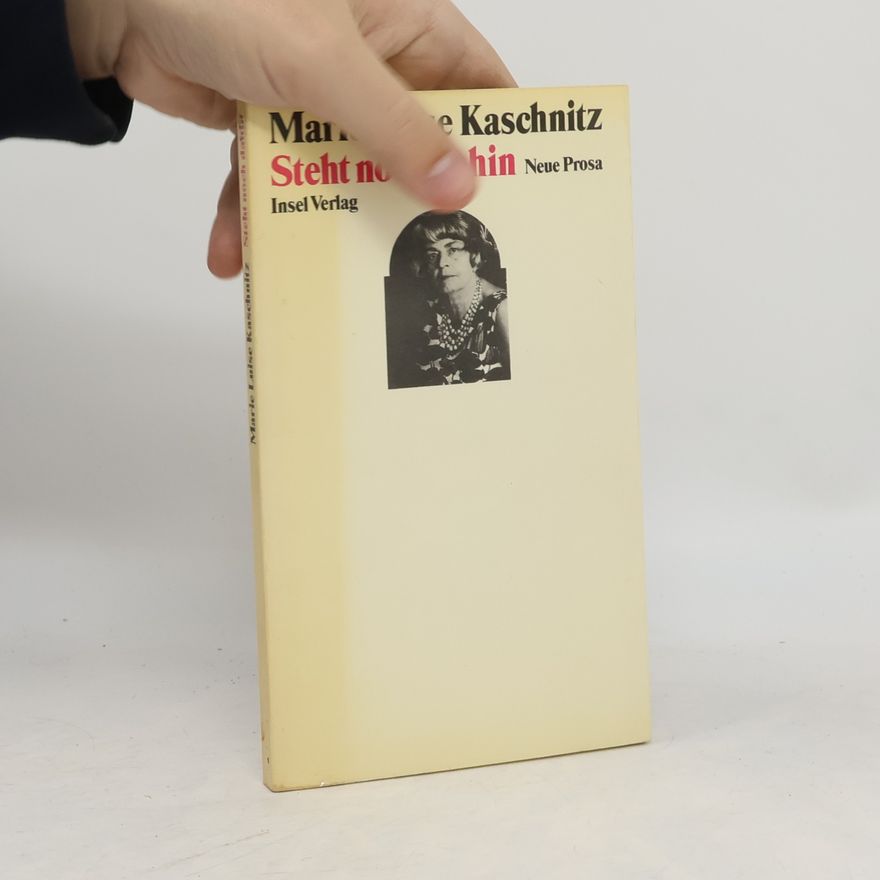 Marie Luise Kaschnitz Steht noch dahin