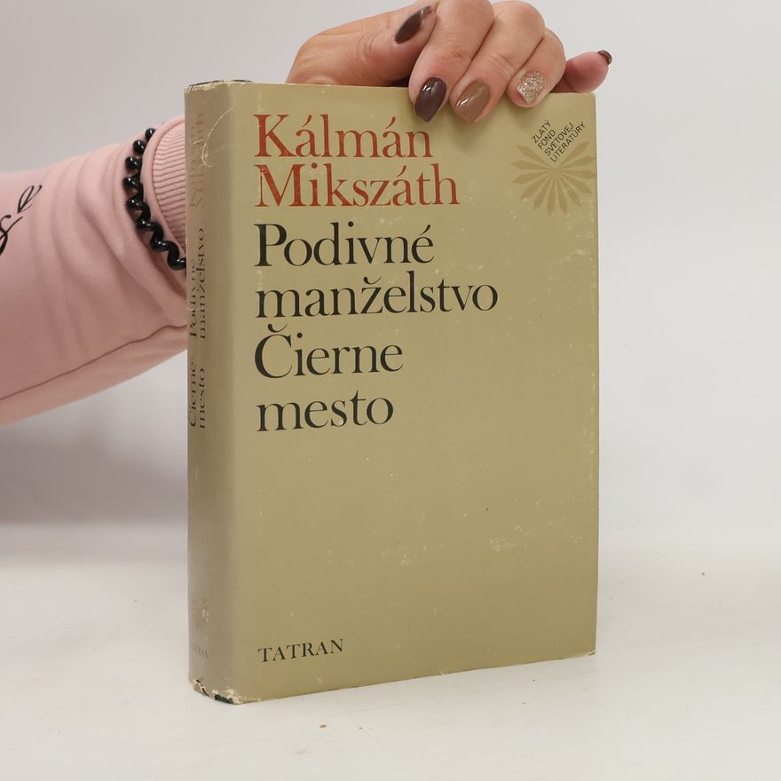 Kálmán Mikszáth Podivné manželstvo. Čierne mesto