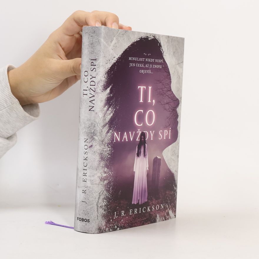 J. R. Erickson Ti, co navždy spí