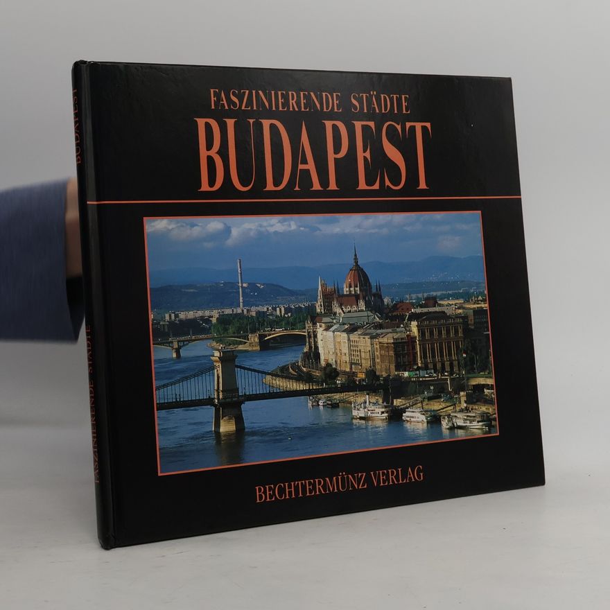 Various authors Faszinierende Städte. Budapest. Sonderausgabe.