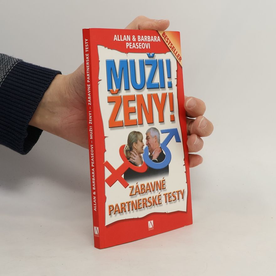 Barbara Pease Muži! Ženy! : zábavné partnerské testy