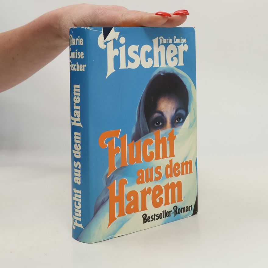 Marie Louise Fischer Flucht aus dem Harem