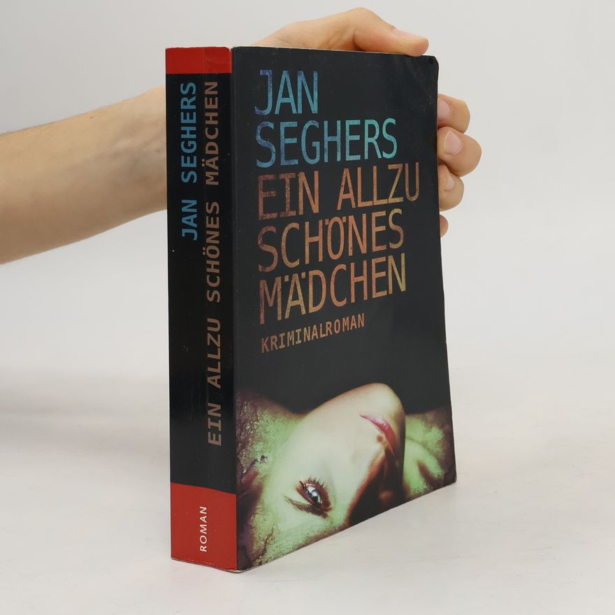 Jan Seghers Ein Allzu schönes Mädchen