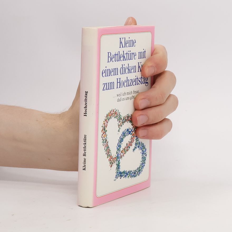 Various authors Kleine Bettlektüre mit einem dicken Kuss zum Hochzeitstag