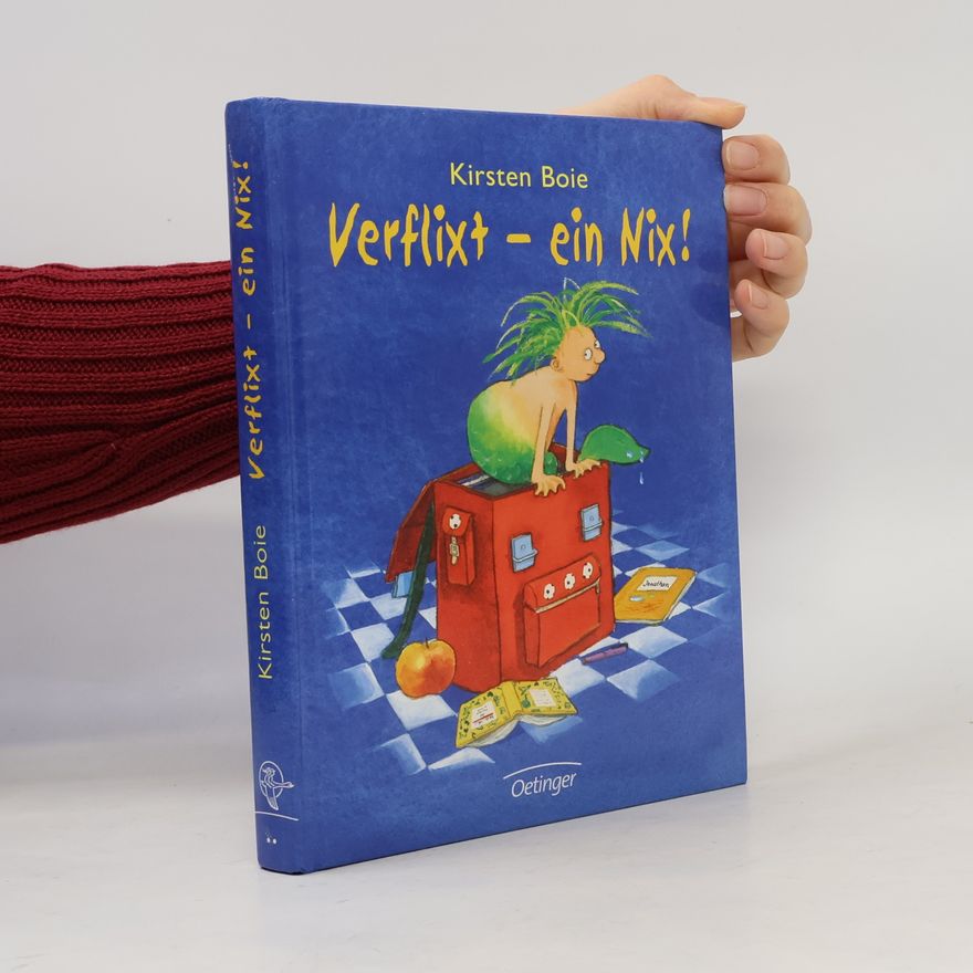 Kirsten Boie Verflixt - ein Nix!