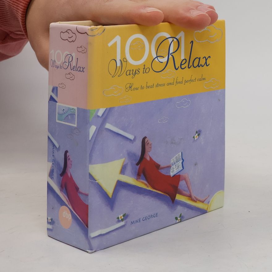Mike George 1001 Ways to Relax