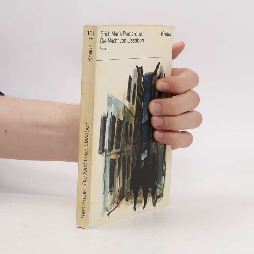 Erich Maria Remarque Die Nacht von Lissabon
