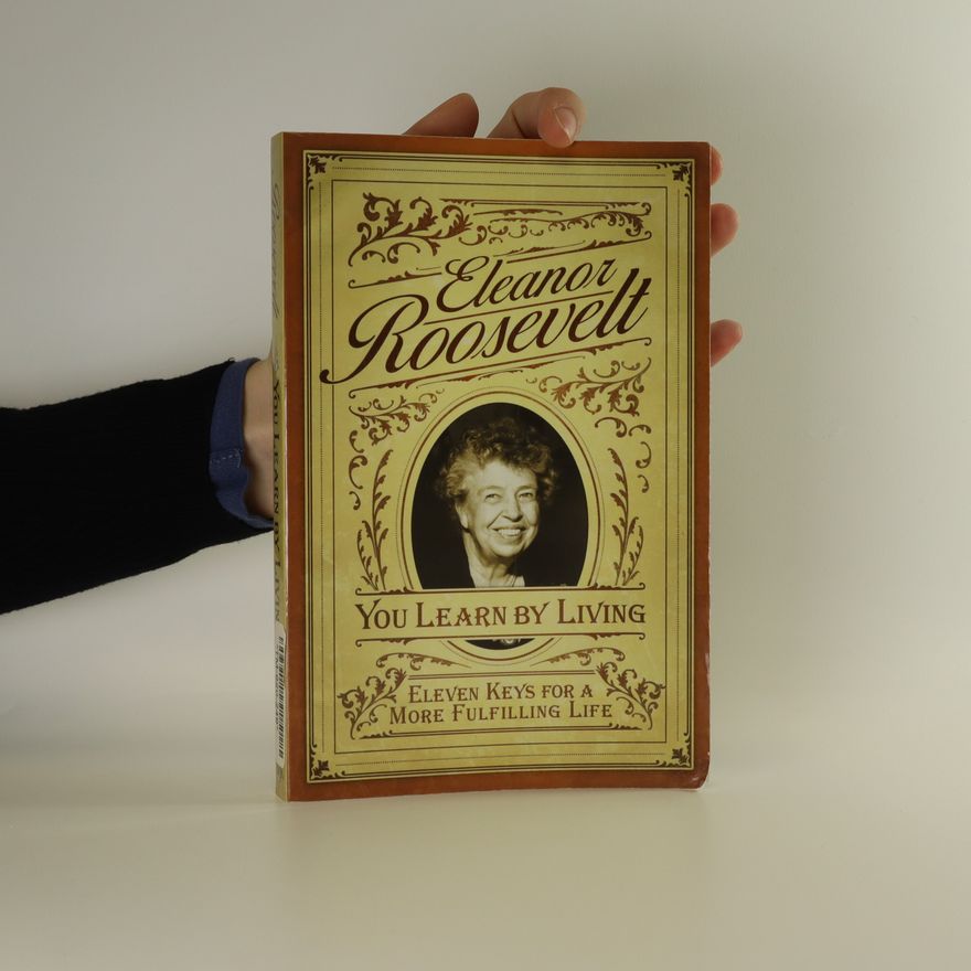 Eleanor Roosevelt You Learn by Living