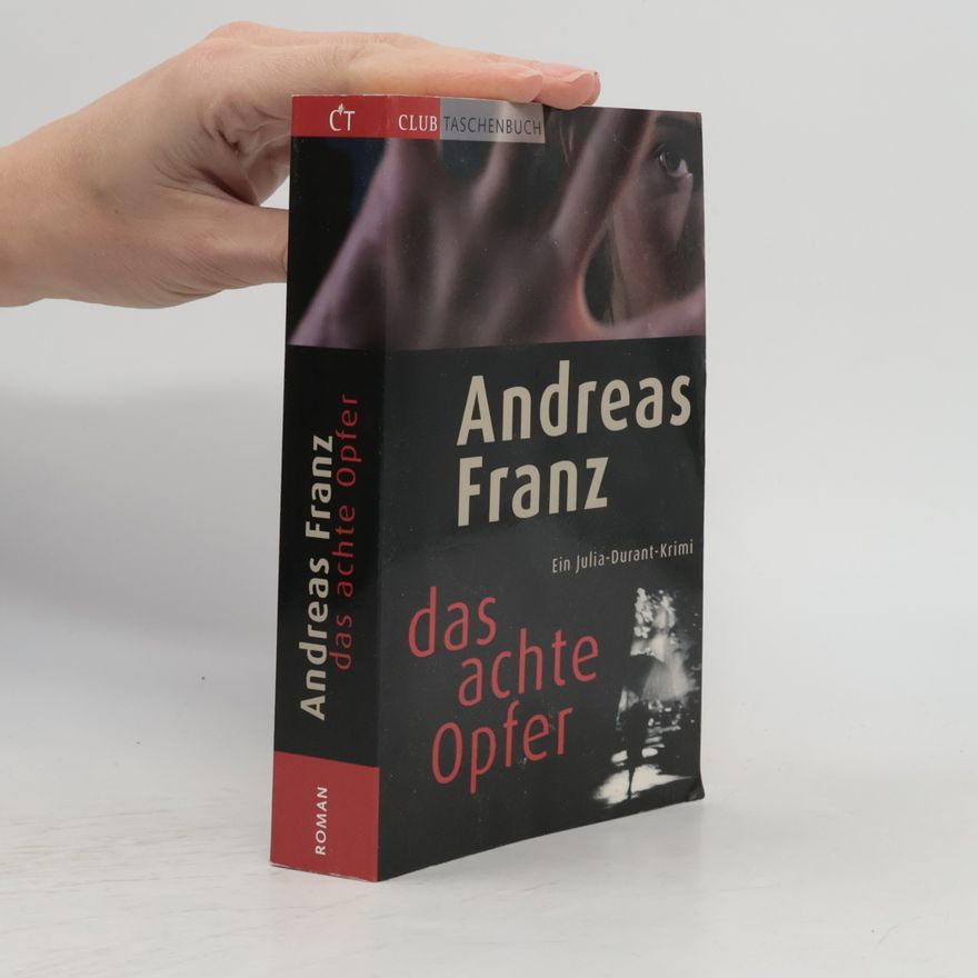 Andreas Franz Das achte Opfer