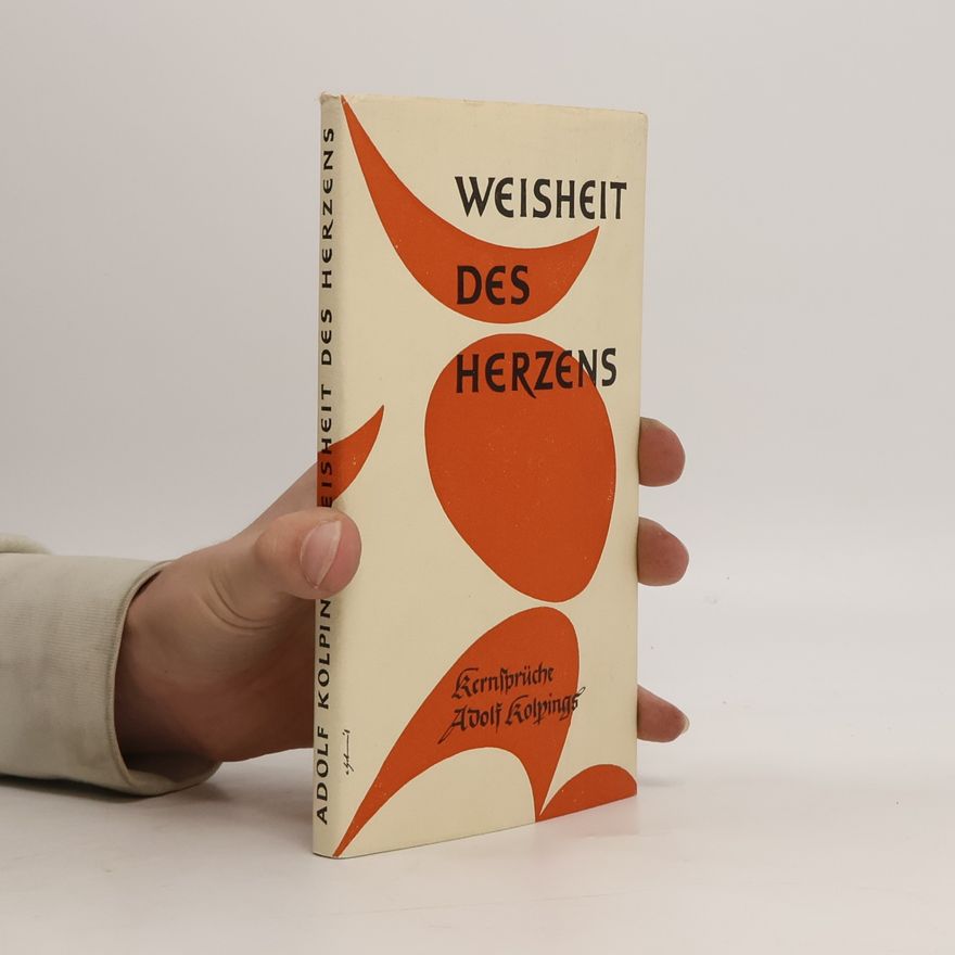 Adolf Kolping Weisheit des Herzens
