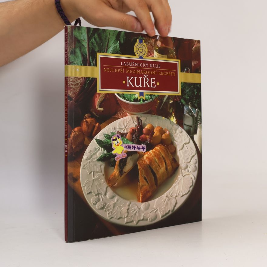 Jana Steinerová Kuře. Nejlepší mezinárodní recepty