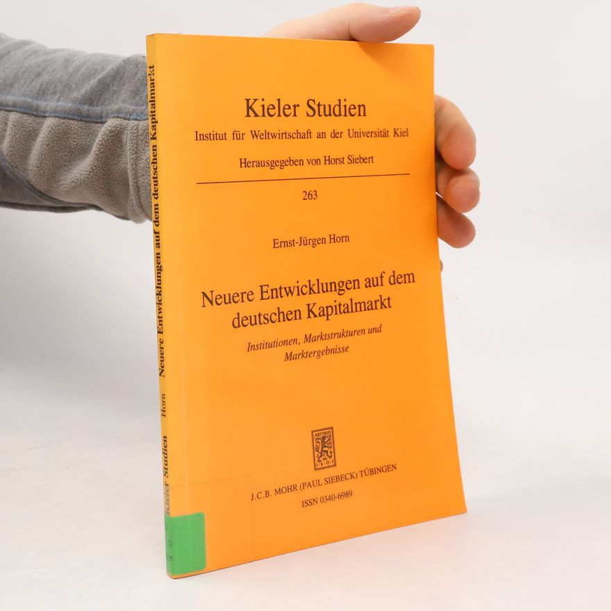 Ernst-Jürgen Horn Neuere Entwicklungen auf dem deutschen Kapitalmarkt