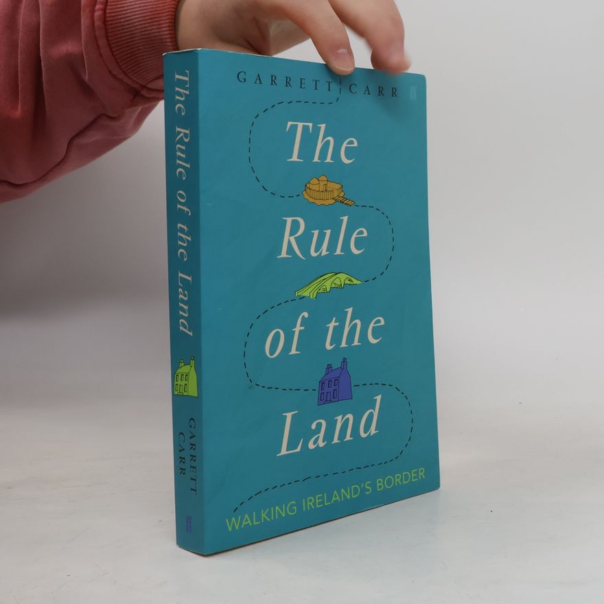 Garrett Carr The Rule of the Land