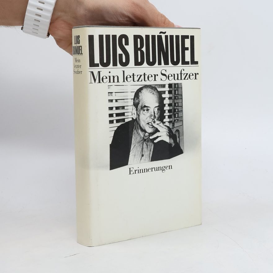 Luis Buñuel Mein letzter Seufzer
