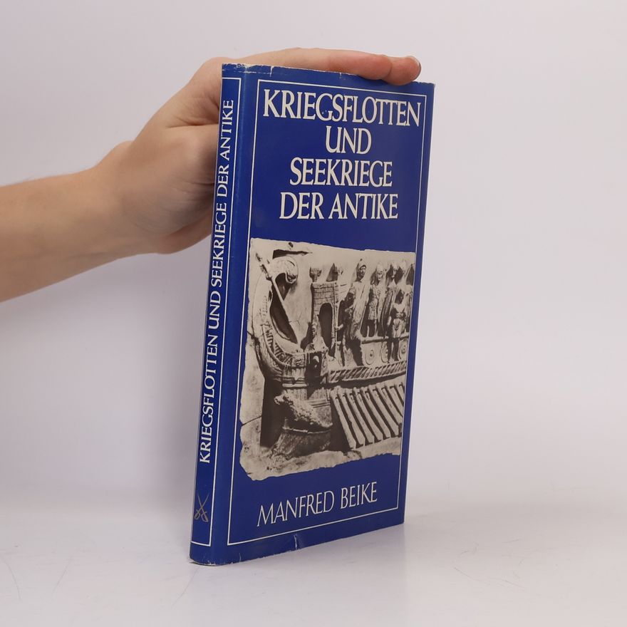 Manfred Beike Kriegsflotten und Seekriege der Antike