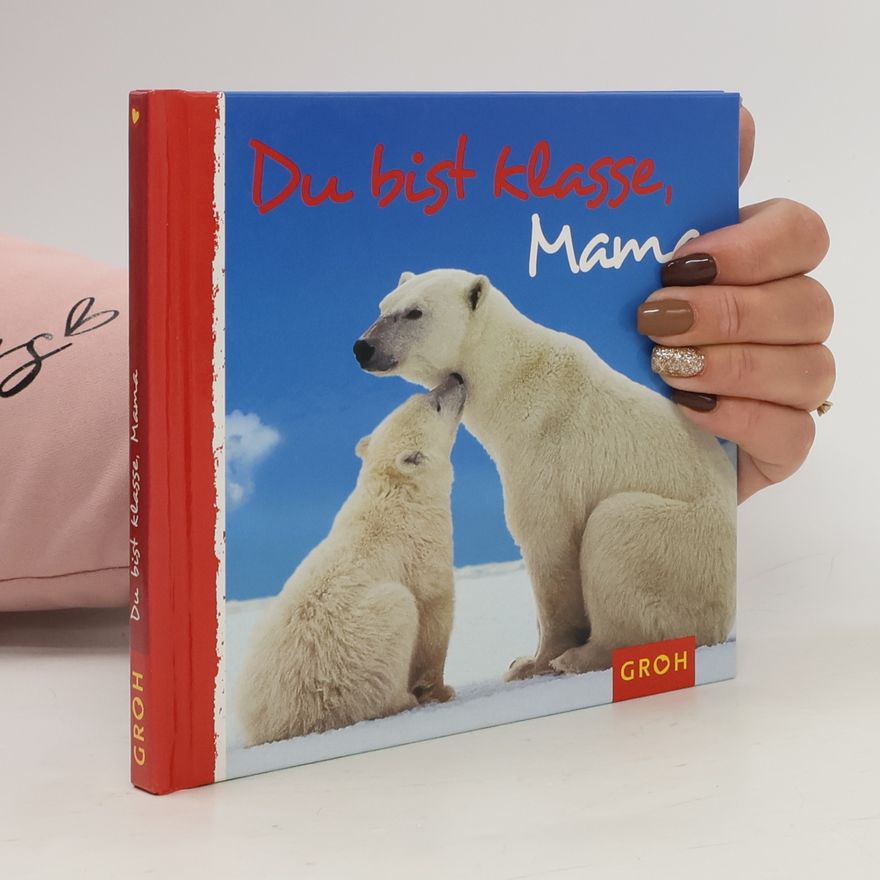 Dorothée Bleker Du bist klasse, Mama