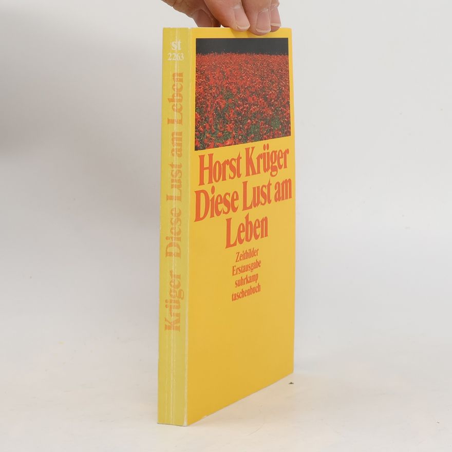 Horst Krüger Diese Lust am Leben