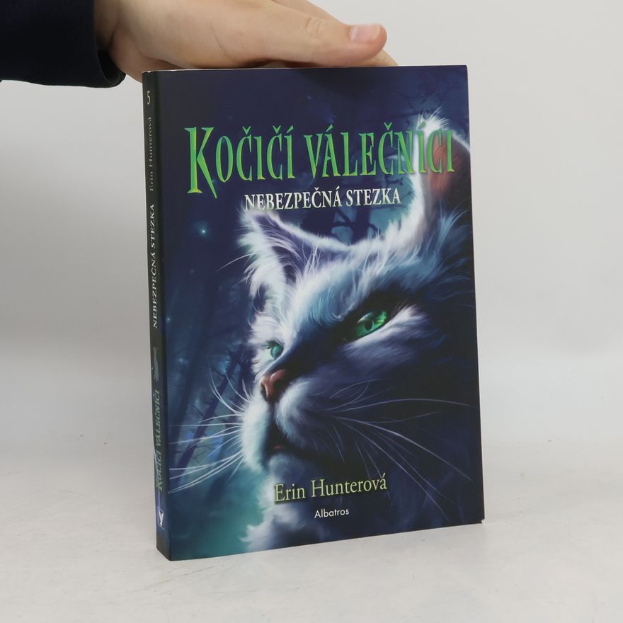Erin Hunter Kočičí válečníci. Nebezpečná stezka