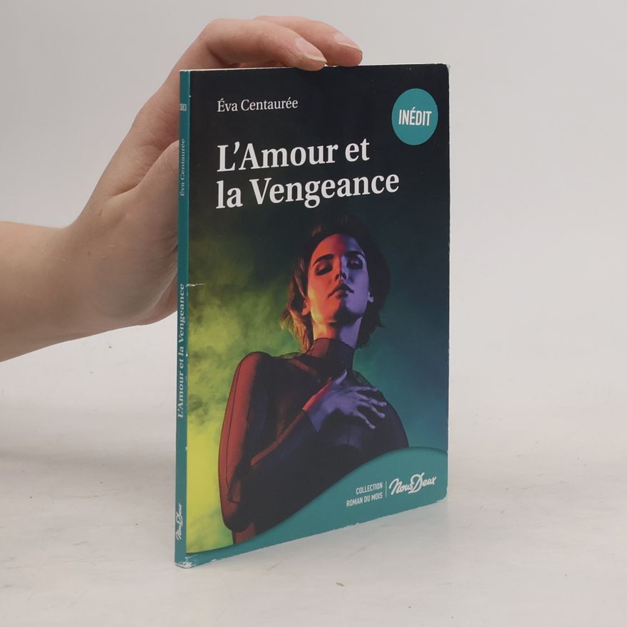 Éva Centaurée Les fureurs de l'amour et de la vengeance