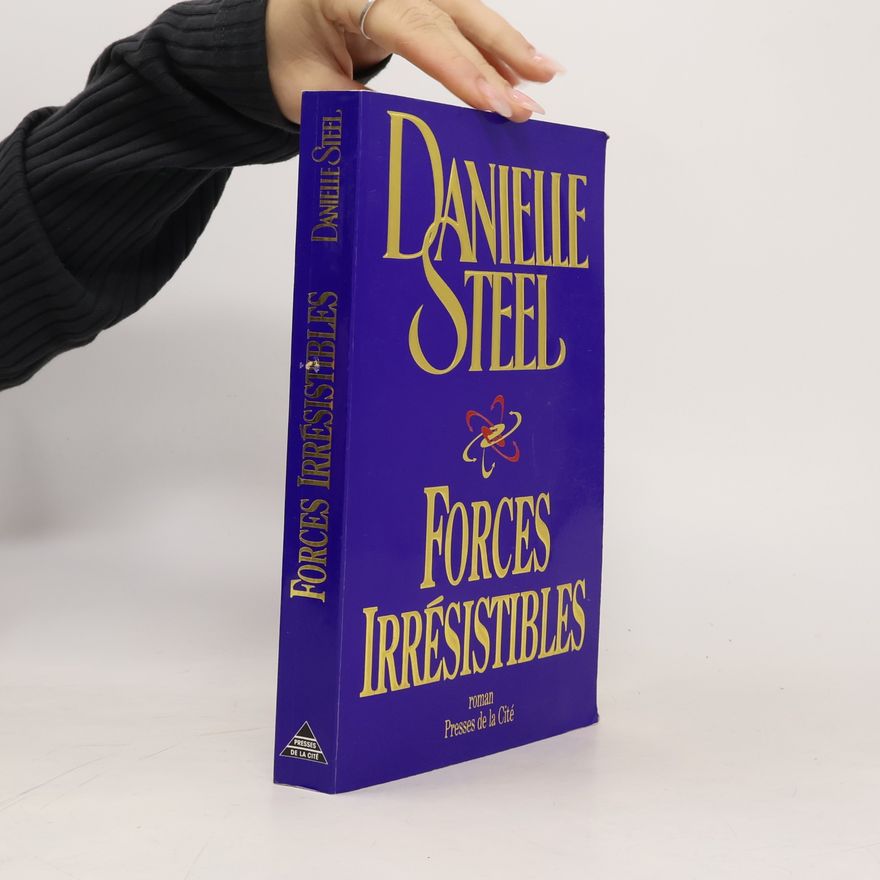 Danielle Steel Forces irrésistibles