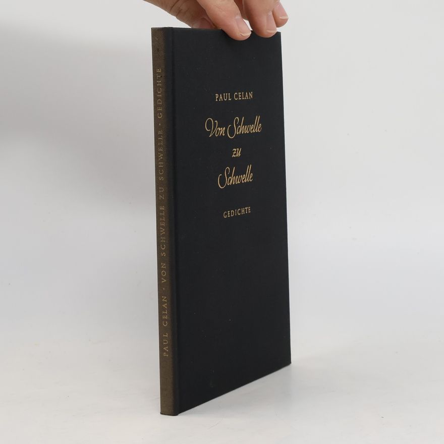 Paul Celan Von Schwelle zu Schwelle