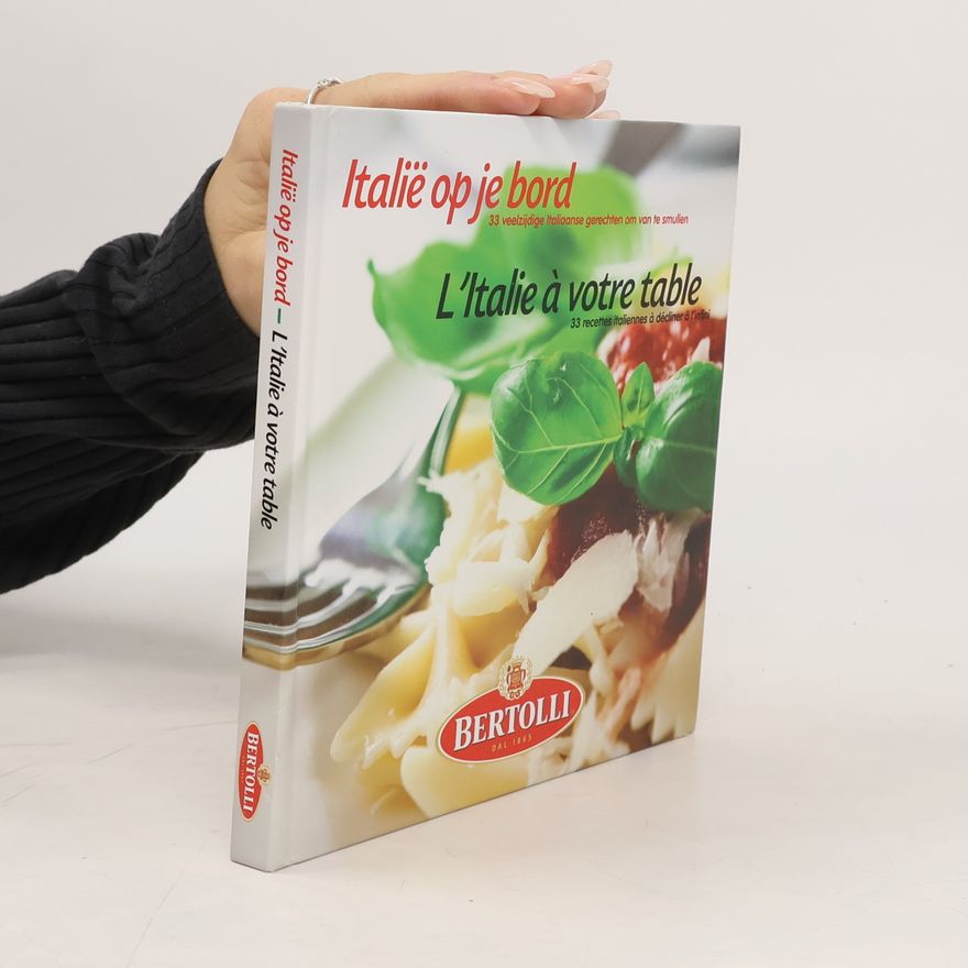 Various authors Italië op je bord 33 veeleldige loanse gerechten om van te smullen