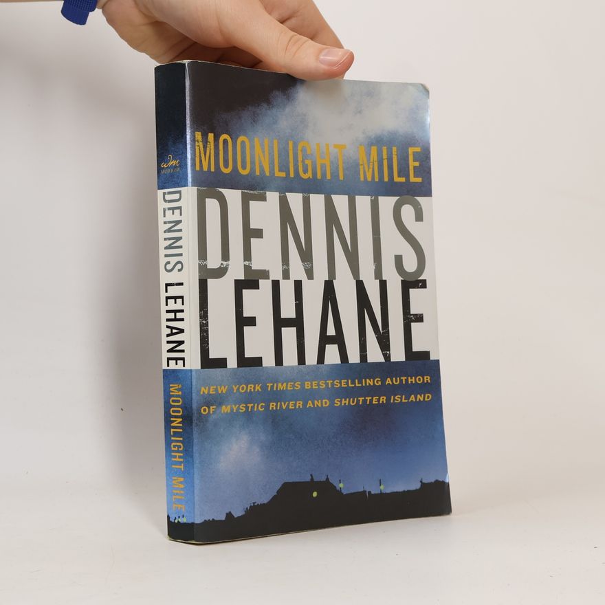 Dennis Lehane Moonlight Mile