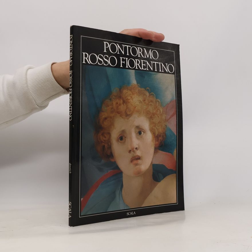 Elisabetta Marchetti Letta Pontormo Rosso Fiorentino