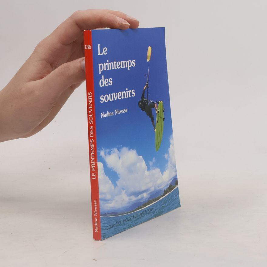 Nadine Nivesse Le printemps des souvenirs