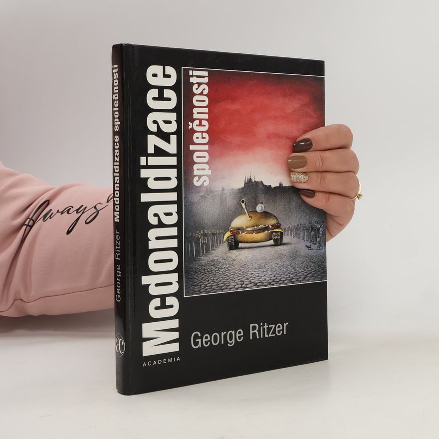 George Ritzer Mcdonaldizace společnosti