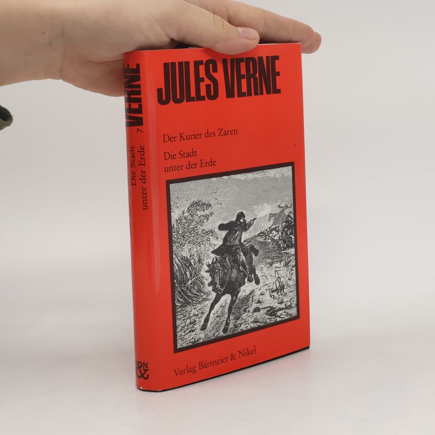 Jules Verne Der Kurier des Zaren. Die Stadt under der Erde