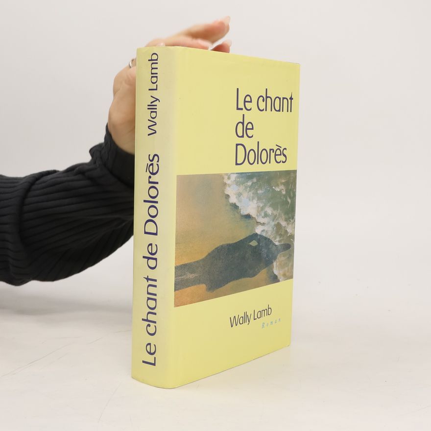 Wally Lamb Le chant de Dolorès