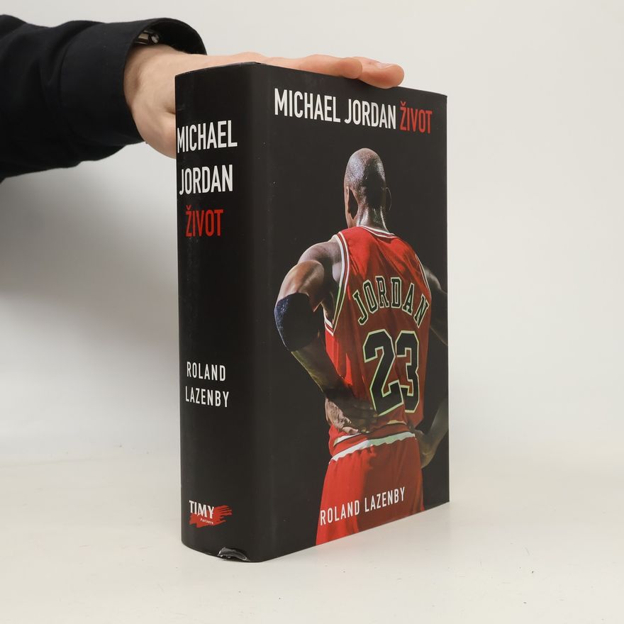Roland Lazenby Michael Jordan. Život