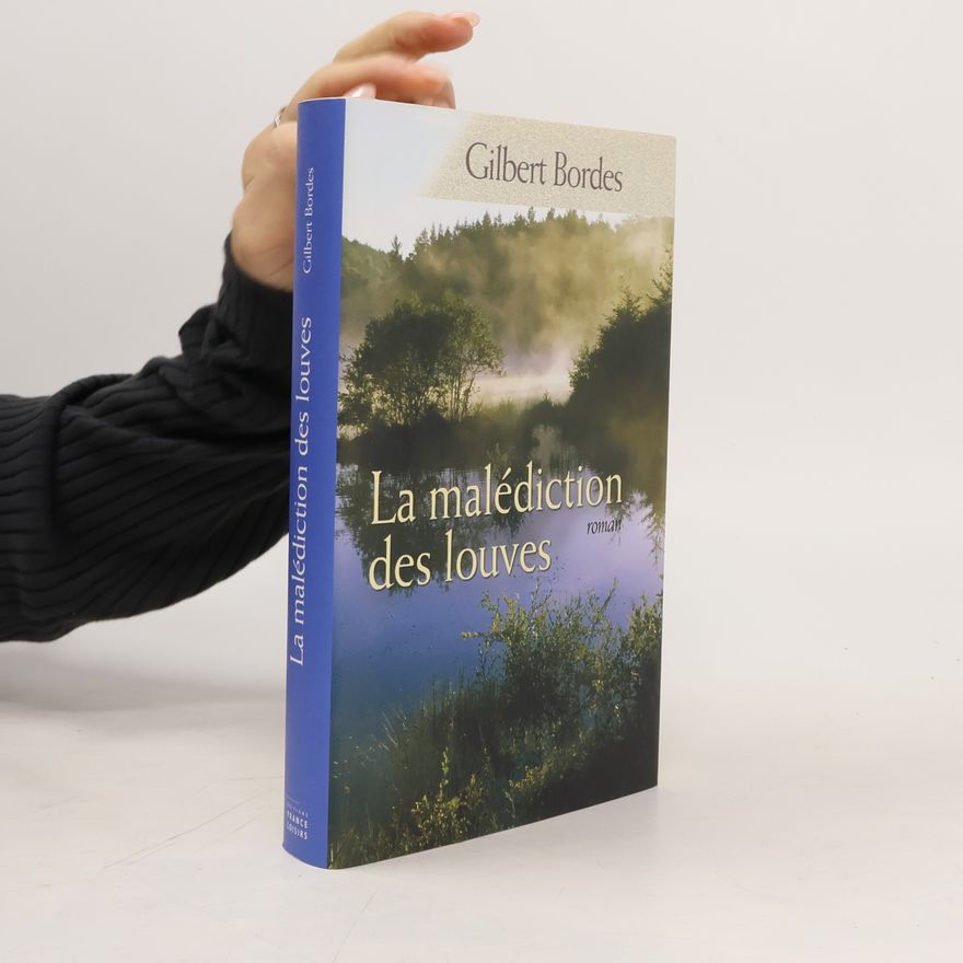 Gilbert Bordes La malédiction des louves