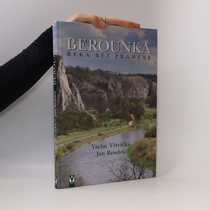 Václav Větvička Berounka : řeka bez pramene