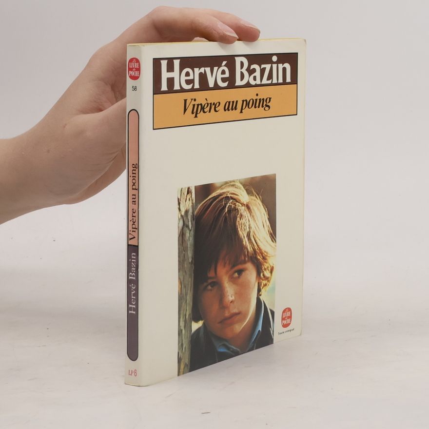 Hervé Bazin Vipère au poing
