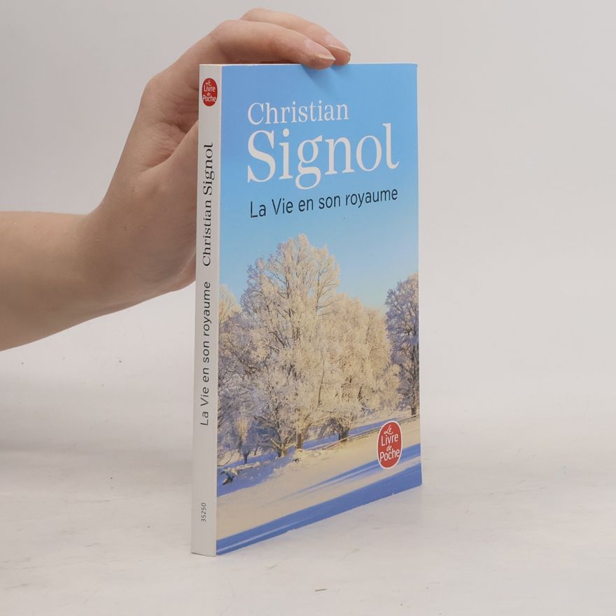 Christian Signol La vie en son royaume