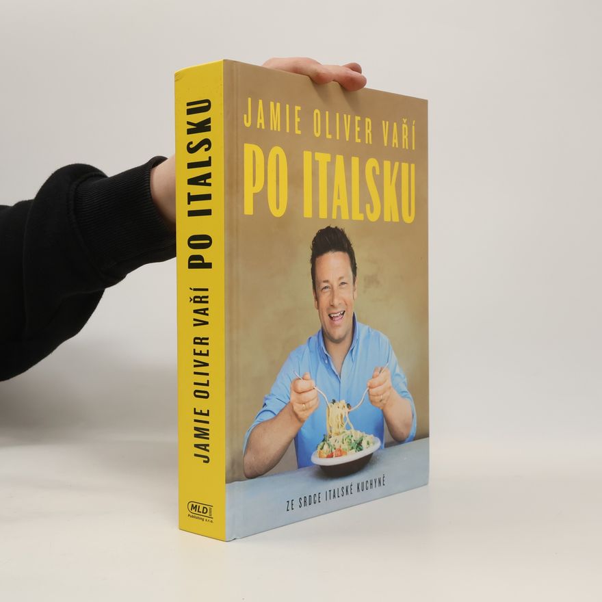 Jamie Oliver Jamie Oliver vaří po italsku - Ze srdce italské kuchyně