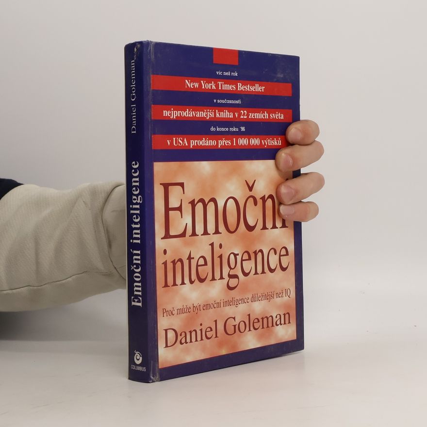 Daniel Goleman Emoční inteligence. Proč může být emoční inteligence důležitější než IQ