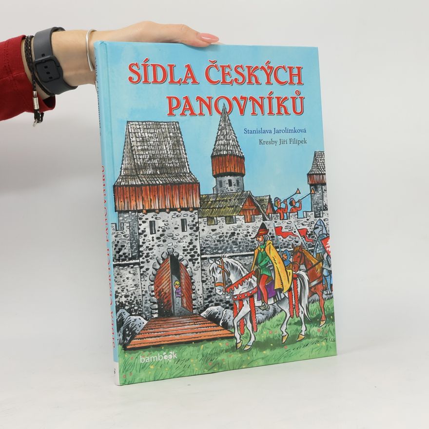 Stanislava Jarolímková Sídla českých panovníků