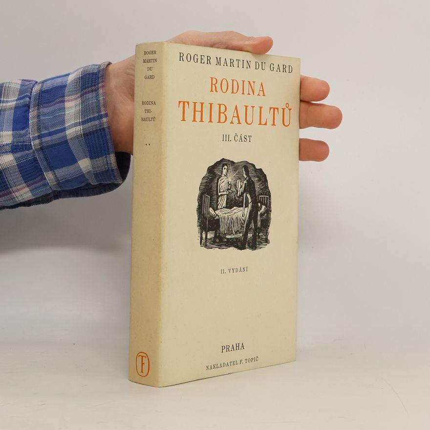 Roger Martin du Gard Rodina Thibaultů. III. část