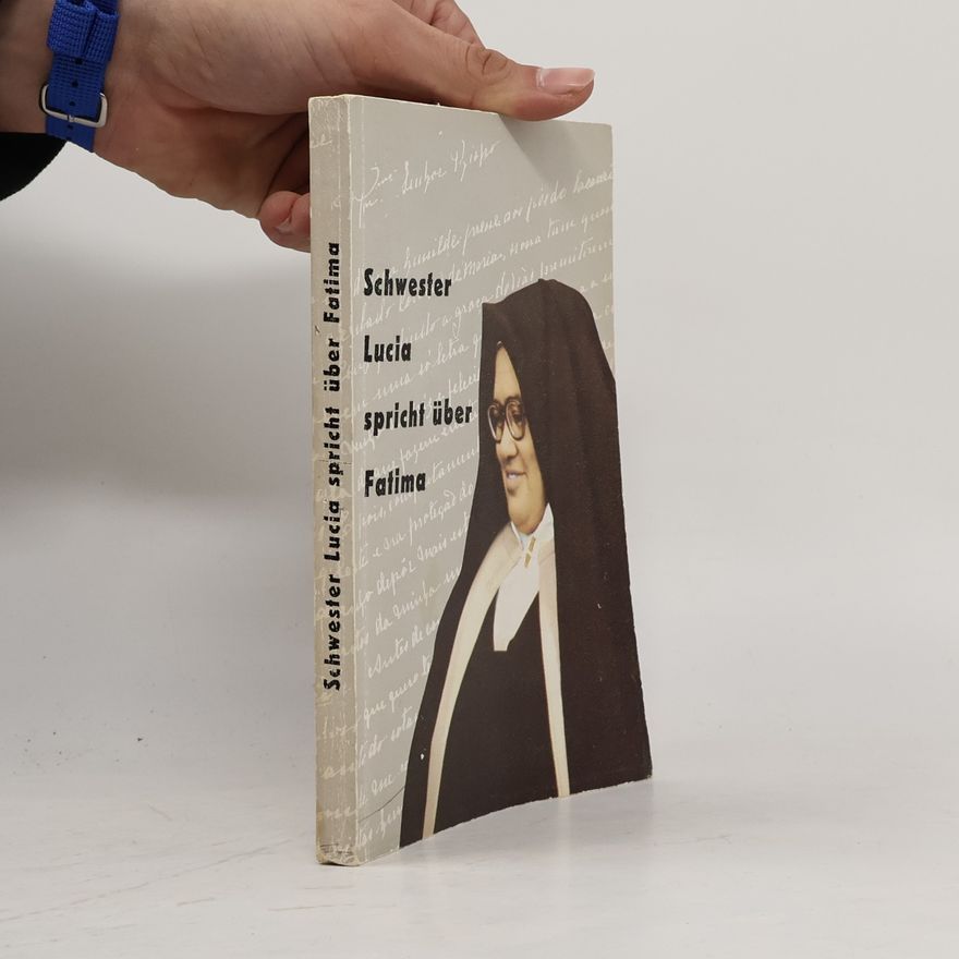 Kolektiv autorů Schwester Lucia spricht über Fatima